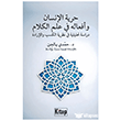 H�rriyyet� l �nsan ve Ef�l�h� F� �lmil Kel�m Dir�se Tahl�liyye F� Nazariyyetil Kesb Ve l �rade Kitap D�nyas� Yay�nlar�