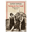 T�rkiye de Yeni Hayat - �nkilap ve Travma 1908-1928 �� Bankas� K�lt�r Yay�nlar�