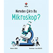 Nereden ��kt� Bu Mikroskop? T�B�TAK Yay�nlar�