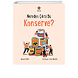 Nereden ��kt� Bu Konserve? T�B�TAK Yay�nlar�