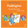 Paddington: Renkli Bir G�n ve Di�er �yk�ler Hep Kitap