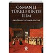 Osmanl� T�rklerinde �lim Dorlion Yay�nlar�