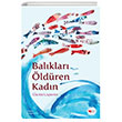 Bal�klar� �ld�ren Kad�n Can �ocuk Yay�nlar�