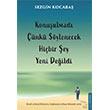 Konu�ulmad� ��nk� S�ylenecek Hi�bir �ey Yeni De�ildi Destek Yay�nlar�