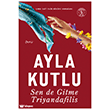 Sen de Gitme Triyandafilis Everest Yay�nlar�