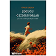 �ocu�u Gezdiriyolar �ocuk ve �ocuklu�un Do�as� �st�ne Everest Yay�nlar�