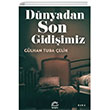 D�nyadan Son Gidi�imiz �leti�im Yay�nevi