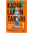 Kad�nlar�n Tarihi 1 - Tanr��alardan H�ristiyan Azizelere (Ciltli) Alfa Yay�nlar�