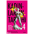 Kad�nlar�n Tarihi 4 - Devrimden D�nya Sava��na Feminizmin Ortaya ��k��� (Ciltli) Alfa Yay�nlar�