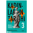 Kad�nlar�n Tarihi 3 - R�nesans ve Ayd�nlanma �a�� Paradokslar� (Ciltli) Alfa Yay�nlar�
