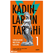 Kad�nlar�n Tarihi 1 - Tanr��alardan H�ristiyan Azizelere Alfa Yay�nlar�