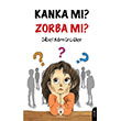 Zorbal�k Seni ��t�r ��t�r Yenerim Kanka m�? Zorba m�? Dorlion Yay�nlar�