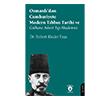 Osmanl�`dan Cumhuriyete Modern T�bb�n Tarihi ve G�lhane Asker� T�p Akademisi Dorlion Yay�nlar�
