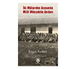 �ki M�tareke Aras�nda Milli M�cadele An�lar� Dorlion Yay�nlar�