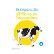 �lk Kitaplar�m - �iftlik ve Ev Hayvanlar� (Ciltli) B�y�l� Fener Yay�nlar�