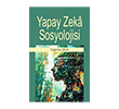 Yapay Zeka Sosyolojisi An� Yay�nc�l�k
