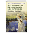 Solgun Demet ve Bir Muht�ran�n Son Yapraklar� Dorlion Yay�nlar�