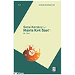 Sezai Karako� un H�z�rla K�rk Saat i Ketebe Yay�nlar�