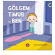 G�lgem Timur ve Ben G�khan Yumuk �ocuk Akademi