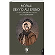 Moral� Seyyid Efendi 1797-1802 Fransada �lk Daimi T�rk El�isi Dorlion Yay�nlar�