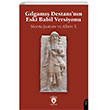 G�lgam�� Destan�n�n Eski Babil Versiyonu Dorlion Yay�nlar�