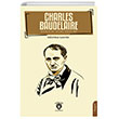 Charles Baudelaire Hayat� ve Se�me Eserleri Dorlion Yay�nlar�