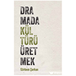 Dramada K�lt�r� �retmek Habitus Kitap