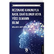 Rezonans Kanunuyla Nas�l Dahi Olunur veya Y�ce Olman�n Bilimi Dorlion Yay�nlar�