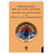 Yezidili�in �ki Kutsal Kitab� Mushaf� Re� (Kara Kitap) ve Kitab� Cilve (Vahiy Kitab�) Dorlion Yay�nlar�