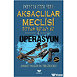 Aksa�l�lar Meclisi 4 - Operasyon Efsus Yay�nlar�