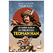 Ad� Tarihe Yaz�lan �lk T�rk B�y��� Teoman Han Efsus Yay�nlar�