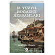18. Y�zy�l Bo�azi�i Ressamlar� Dorlion Yay�nlar�
