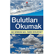 Bulutlar� Okumak - Hava Durumunu Nas�l Tahmin Edebilirsiniz? T�B�TAK Yay�nlar�