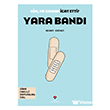 Kim, Ne Zaman �cat Etti? Yara Band� T�B�TAK Yay�nlar�