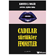 Cad�lar, S�rt�kler, Feministler Livera Yay�nevi
