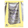 Yaslan Bana: Radikal Bak�m Politikas� Livera Yay�nevi