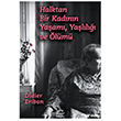 Halktan Bir Kad�n�n Ya�am�, Ya�l�l��� ve �l�m� �leti�im Yay�nevi