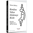 Kendine Yalan S�ylemeyi B�rak Hayat�n� De�i�tirecek 101 Ac� Ger�ek Literat�r Hayat
