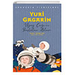 Yuri Gagarin Sahnenin Y�ld�zlar� Nesil �ocuk Yay�nlar�