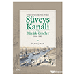 Emperyal �at��ma Alan� Olarak S�vey� Kanal� ve B�y�k G��ler 1869-1882 �izgi Kitabevi Yay�nlar�