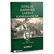 �stiklal Harbinde Sar�kl� Kahramanlar �sl�mbol Yay�nlar�