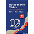 Heceden Dile T�rk�e Uluslararas� ��renciler ��in T�rk�e Ders Kitab� A-1 Neyzen Kitap