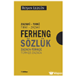Ferheng� Zazak�/Tirk� Tirk�/Zazak� - Zazaca/T�rk�e T�rk�e/Zazaca S�zl�k Nubihar Yay�nlar�