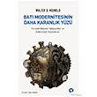 Bat� Modernitesinin Daha Karanl�k Y�z� Turkuvaz Kitap
