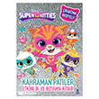 Disney Superkitties - Kahraman Patiler Etkinlik ve Boyama Kitab� Do�an �ocuk