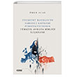 Zygmunt Bauman�n Yabanc� Kavram� Perspektifinden T�rkiye-Avrupa Birli�i �li�kileri �izgi Kitabevi Yay�nlar�