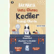 Bakmakla Usta Olunsa Kediler Kasap Olurdu;Atas�zleri ve Deyimler Hikayeleri 4 Mavi Kirpi Yay�nlar�