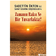 Saadettin �kten ile Sanat �zerine D���nceler 4 - Zaman�n Raks� Ne Bir Yuvarlakta? Kakn�s Yay�nlar�