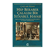 Hep Beraber �alal�m Bir �stanbul Havas� �leti�im Yay�nevi