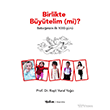 Birlikte B�y�telim (mi)? Yak�n Kitabevi